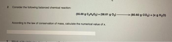 2 Consider The Following Balanced Chemical Reaction 55 00 G C H4o 58 61 G 0 According To The Law Of Conservat 1