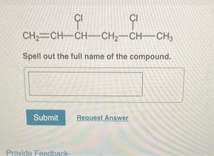 Ch3 Ch Ch Ch Ch3 Spell Out The Full Name Of The Compound Ch3 Submit Request Answer Part B Spell Out The Full Name O 4