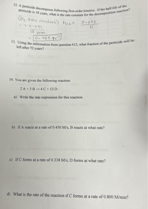 12 A Pesticide Decomposes Following First Order Kinetics If The Half Life Of The Pesticide Is 18 Years What Is The Ra 1