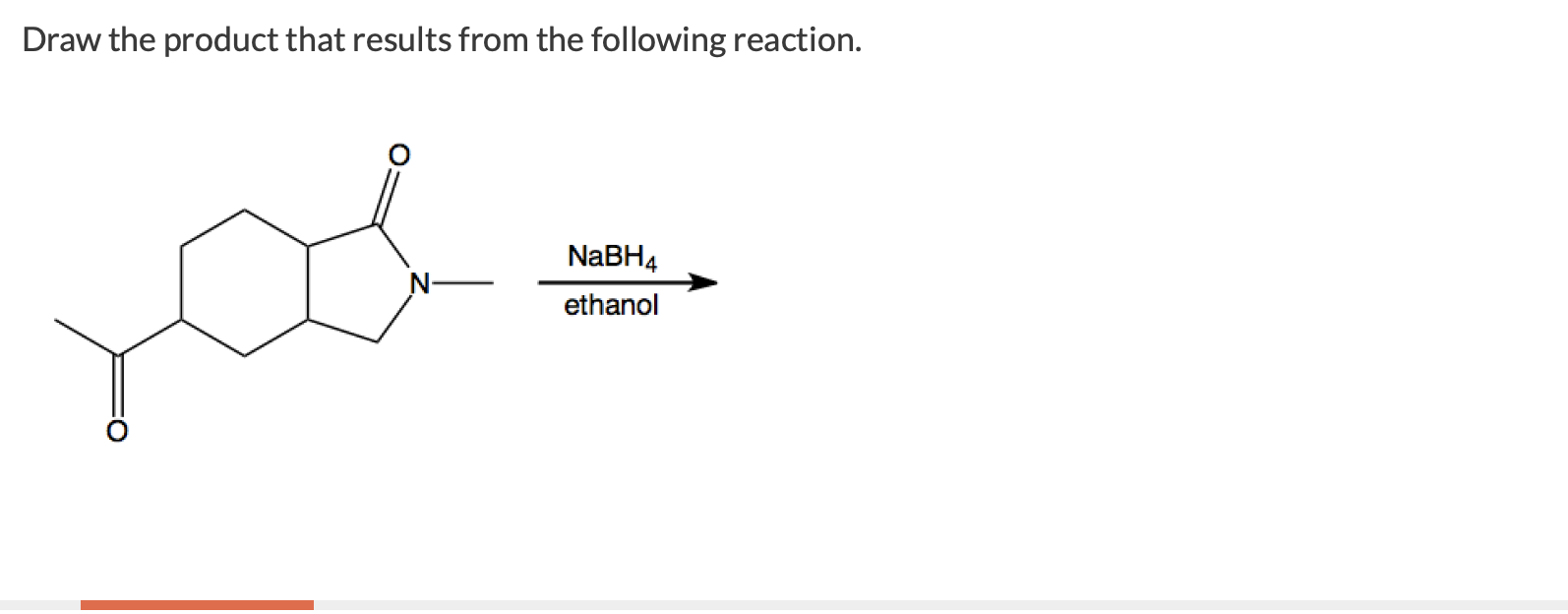 Draw The Product That Results From The Following Reaction Nabh4 Ethanol 1