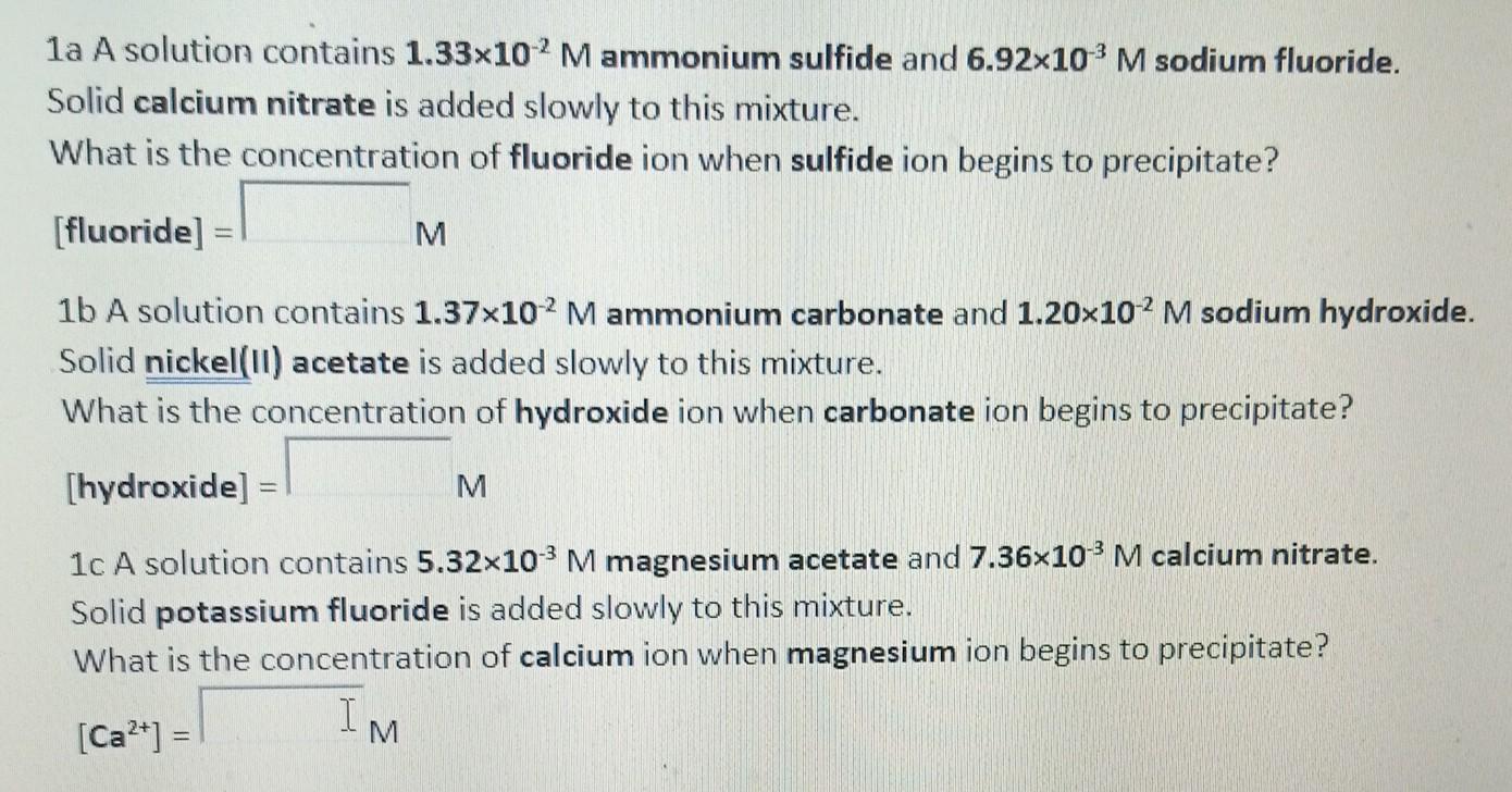 1a A Solution Contains 1 33x102 M Ammonium Sulfide And 6 92x10 M Sodium Fluoride Solid Calcium Nitrate Is Added Slowl 1