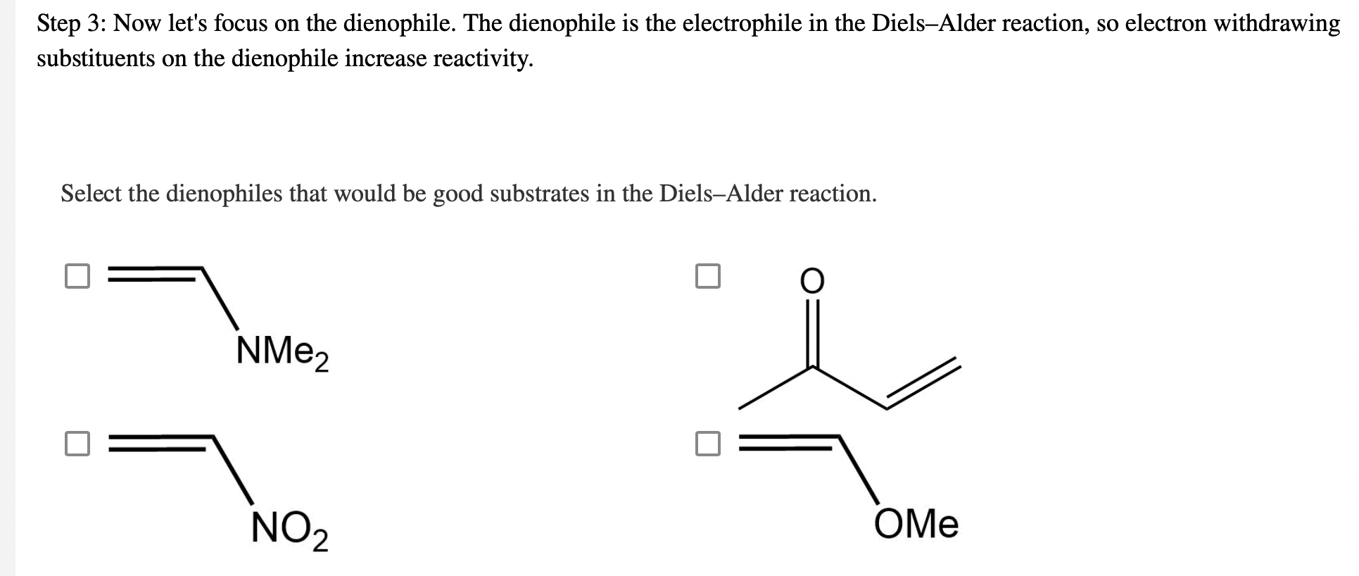 Step 3 Now Let S Focus On The Dienophile The Dienophile Is The Electrophile In The Diels Alder Reaction So Electron W 1