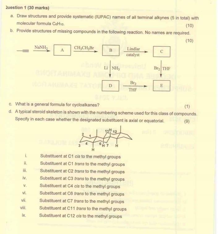 Question 1 30 Marks A Draw Structures And Provide Systematic Iupac Names Of All Terminal Alkynes 5 In Total With 1