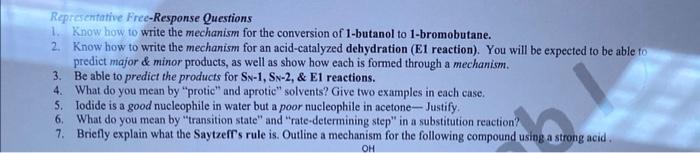 Representative Free Response Questions 1 Know How To Write The Mechanism For The Conversion Of 1 Butanol To 1 Bromobuta 1