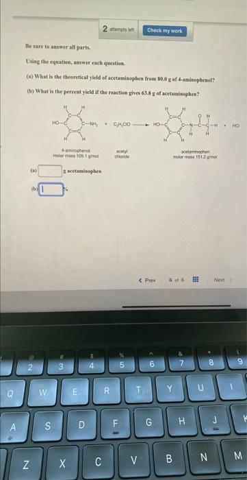Q A Be Sure To Answer All Parts Using The Equation Answer Each Question A What Is The Theoretical Yield Of Acetamin 1
