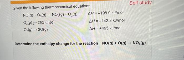 Given The Following Thermochemical Equations No G O G No G O G O3 G 3 2 O G O G 20 G Ah 198 9 Kj 1