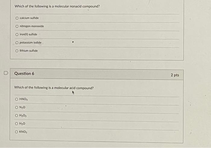 Which Of The Following Is A Molecular Nonacid Compound Calcium Sulfide O Nitrogen Monoxide O Iron 1 Sulfide O Potassiu 1