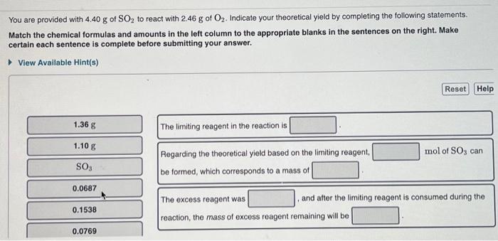 You Are Provided With 4 40 G Of So To React With 2 46 G Of O Indicate Your Theoretical Yield By Completing The Follow 1