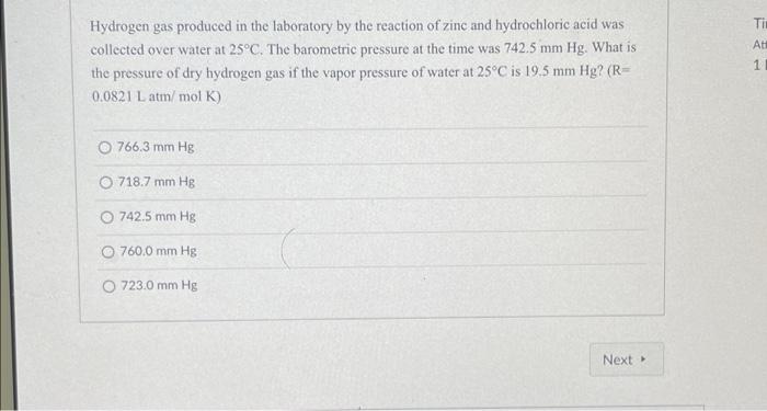 Hydrogen Gas Produced In The Laboratory By The Reaction Of Zinc And Hydrochloric Acid Was Collected Over Water At 25 C 1
