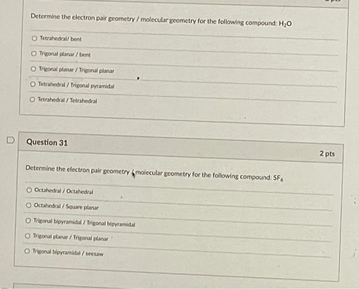 Determine The Electron Pair Geometry Molecular Geometry For The Following Compound H O Tetrahedral Bent O Trigonal P 1