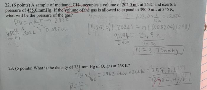 22 6 Points A Sample Of Methane Ch4 Occupies A Volume Of 202 0 Ml At 25 C And Exerts A Pressure Of 455 0 Mmhg If T 1