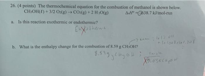 26 4 Points The Thermochemical Equation For The Combustion Of Methanol Is Shown Below Ch Oh 3 2 O2 G Co2 G 1