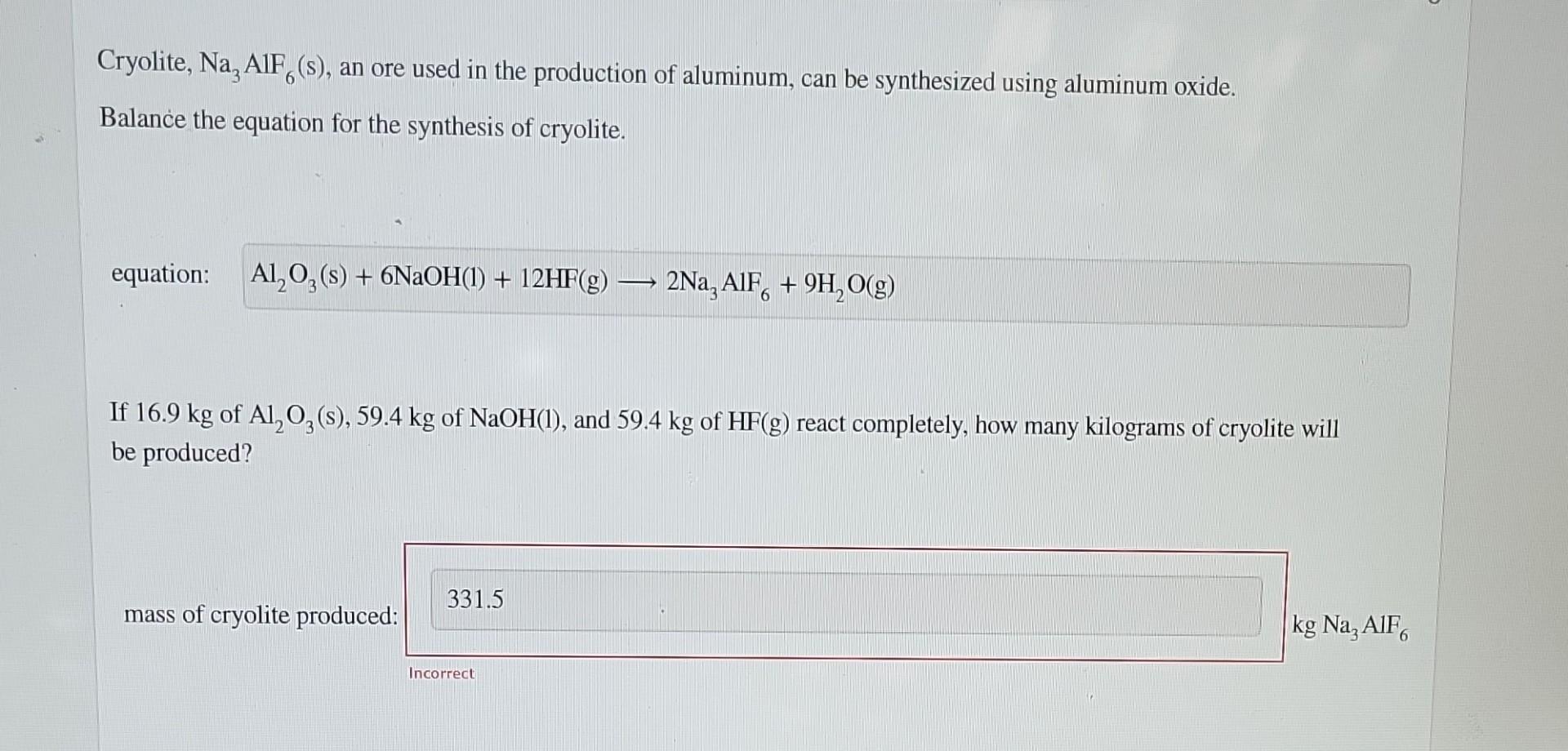 Cryolite Na Alf S An Ore Used In The Production Of Aluminum Can Be Synthesized Using Aluminum Oxide Balance The Eq 1