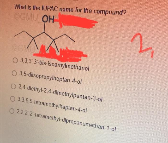 What Is The Iupac Name For The Compound Ogmu Oh 2 Ogmu O 3 3 3 3 Bis Isoamylmethanol O 3 5 Diisopropylheptan 4 Ol O 2 1