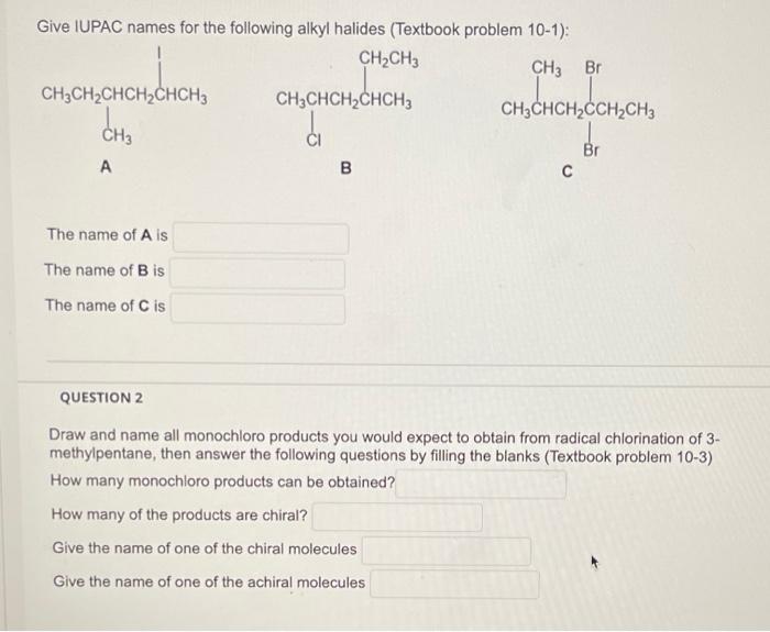Give Iupac Names For The Following Alkyl Halides Textbook Problem 10 1 Ch Ch3 Ch3 Br Ch3ch Chch Chch3 Ch3 A The Name 1