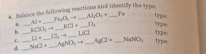 4 Balance The Following Reactions And Identify The Type Al Fe2o3al2o3 Fe Kcio3 Kcl 0 Li Cl Licl Na 1