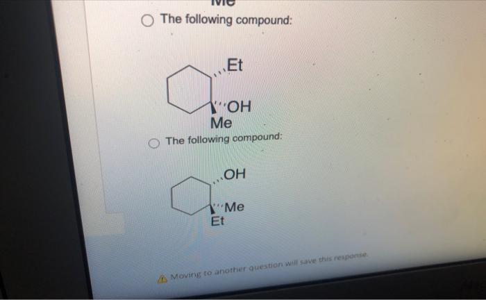 Question 34 What Is The Expected Product Ko Z Ch3 1 Etmgbr Thf 2 Nh4ci H O The Following Compound The Following C 3