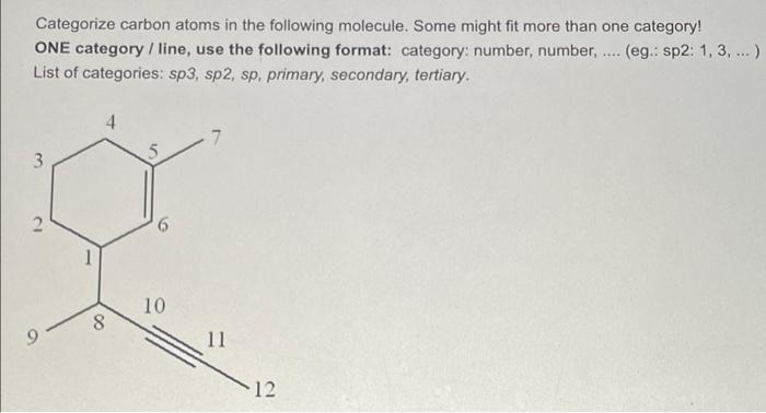 Categorize Carbon Atoms In The Following Molecule Some Might Fit More Than One Category One Category Line Use The Fol 1