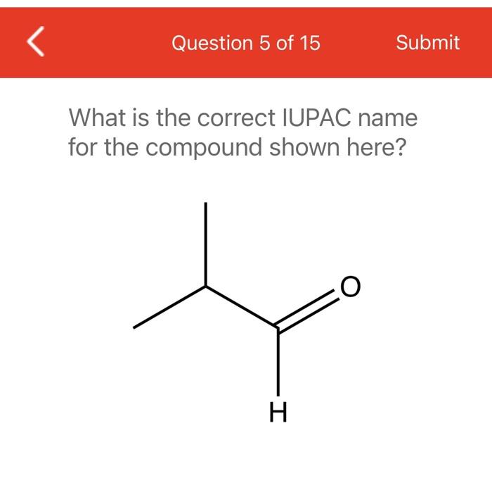 Question 23 Of 24 What Is The Correct Common Name For The Compound Shown Here H3c S Submit Ch3 Question 12 Of 24 Subm 6