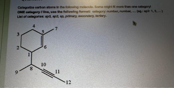 Categortze Carbon Atoms In The Following Molecule Some Might Fit More Than One Category One Category Line Use The Foll 1