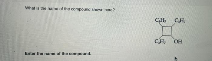 Draw The Structure For 2 Bromo 3 Methyl 3 Heptanol What Is The Name Of The Compound Shown Here Enter The Name Of The 2
