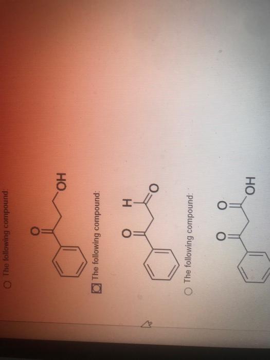 Question 19 What Is The Product Oh Oh Aco Oac I Oac Ch Cl O The Following Compound The Following Compound H O Th 2