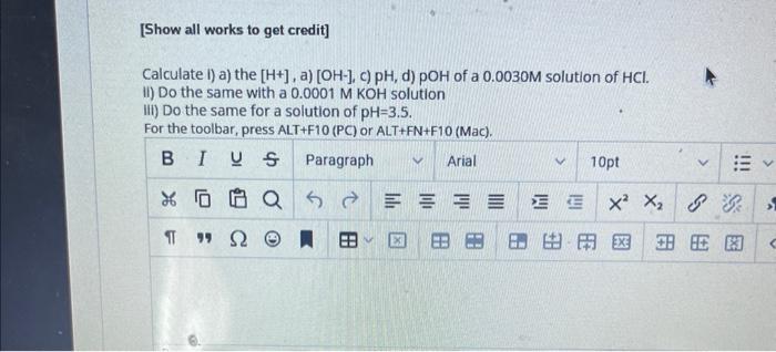 Show All Works To Get Credit Calculate I A The H A Oh C Ph D Poh Of A 0 0030m Solution Of Hci Ii Do Th 1