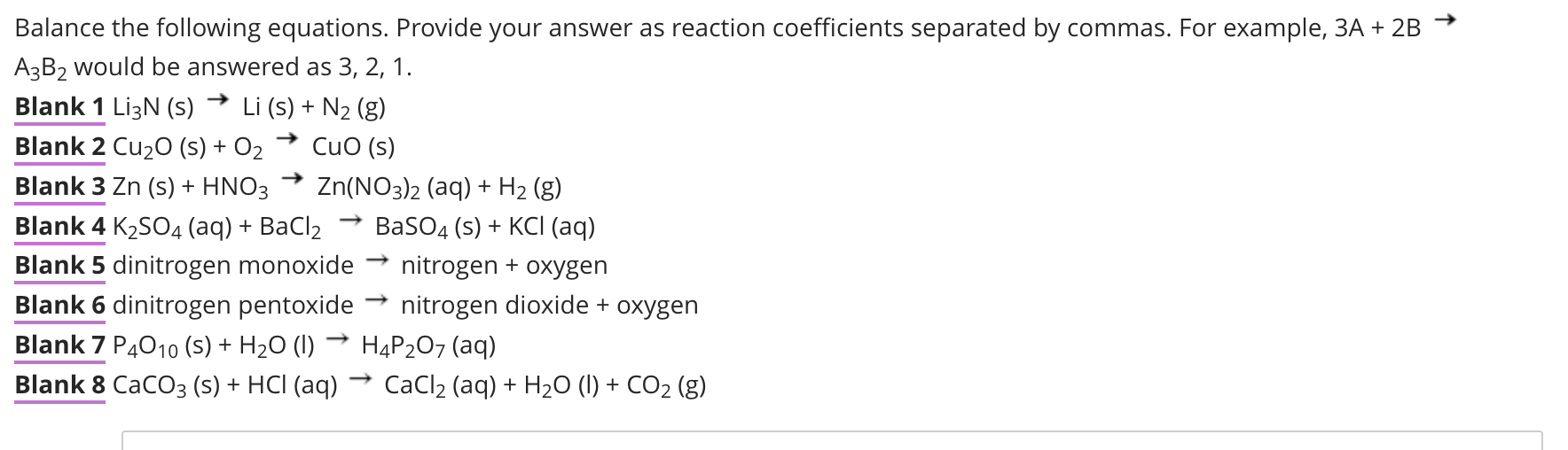 Balance The Following Equations Provide Your Answer As Reaction Coefficients Separated By Commas For Example 3a 2b 1