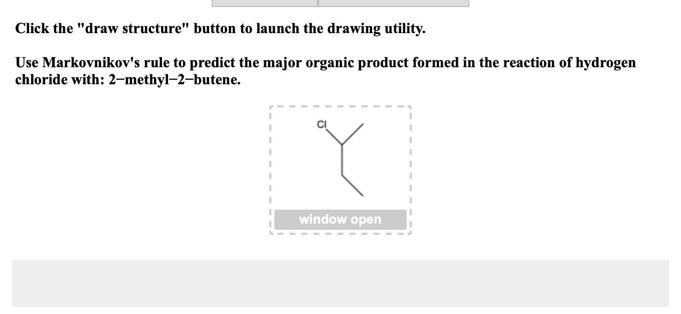 Click The Draw Structure Button To Launch The Drawing Utility Use Markovnikov S Rule To Predict The Major Organic Pro 1