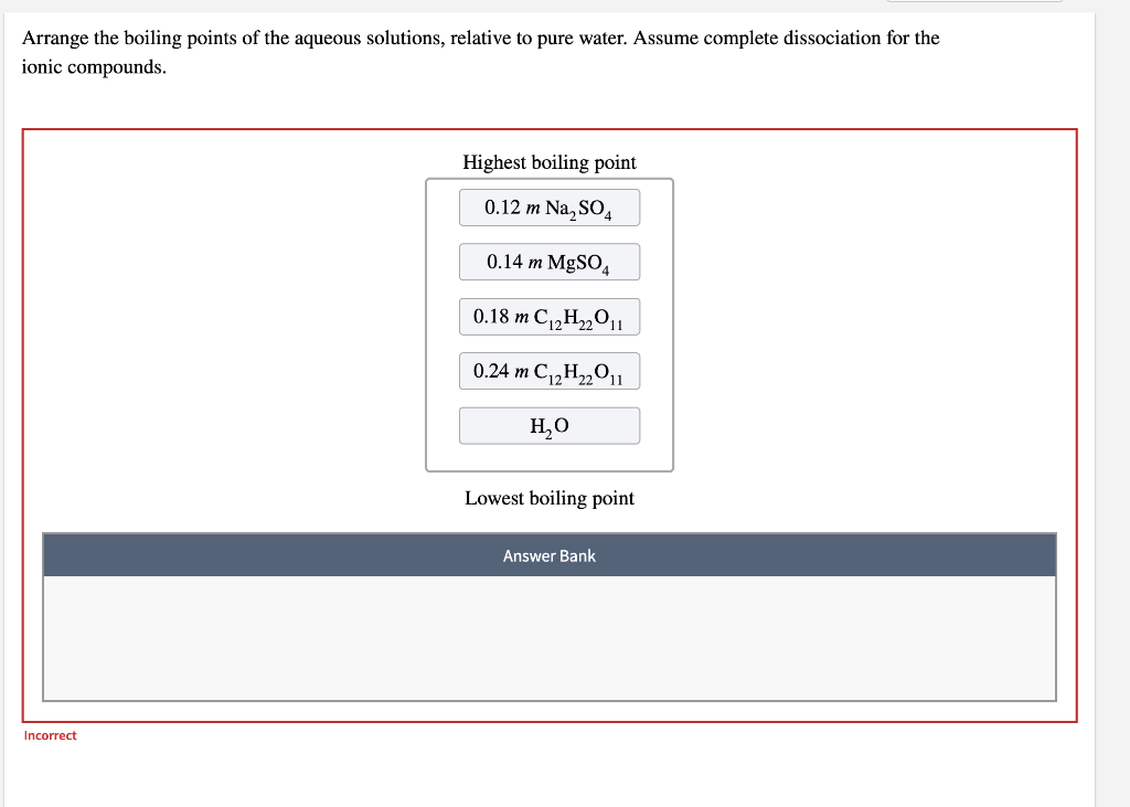 Arrange The Boiling Points Of The Aqueous Solutions Relative To Pure Water Assume Complete Dissociation For The Ionic 1