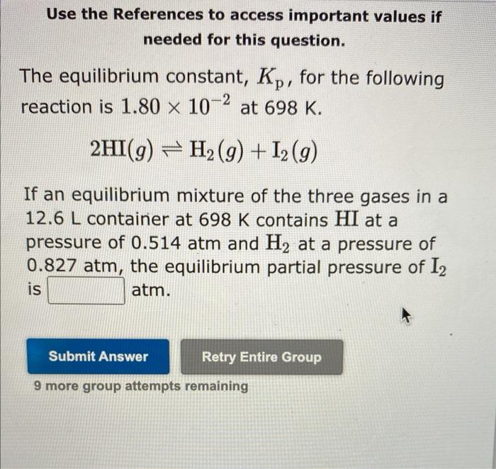 Use The References To Access Important Values If Needed For This Question The Equilibrium Constant Kp For The Followi 1