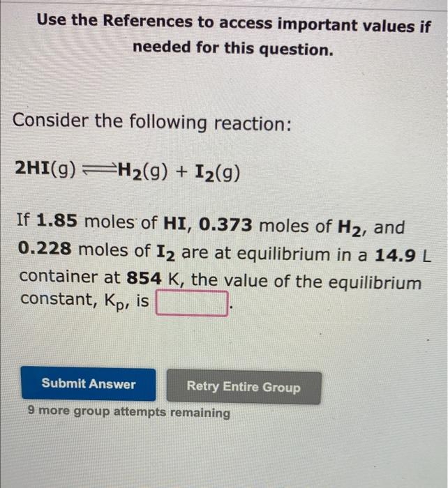 Use The References To Access Important Values If Needed For This Question The Equilibrium Constant Kp For The Followi 2