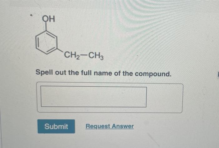 Ch3 H C C H Ch Ch Ch Ch Spell Out The Full Name Of The Compound Submit Previous Answers Request Answer Part C X Inco 5