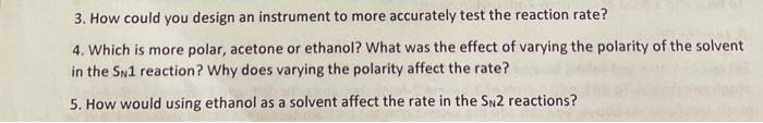 3 How Could You Design An Instrument To More Accurately Test The Reaction Rate 4 Which Is More Polar Acetone Or Etha 1