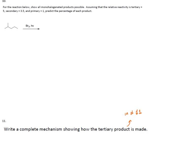 10 For The Reaction Below Show All Monohalogenated Products Possible Assuming That The Relative Reactivity Is Tertiar 1