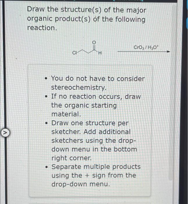 V Draw The Structure S Of The Major Organic Product S Of The Following Reaction Ih Cro3 H O You Do Not Have To Con 1