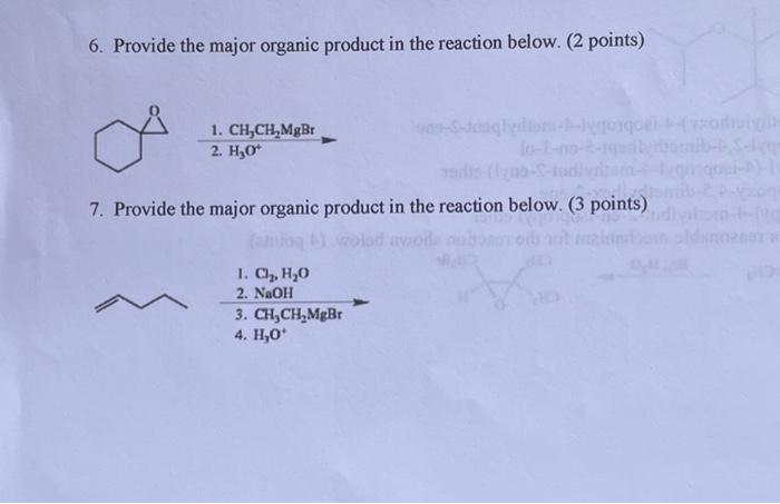 6 Provide The Major Organic Product In The Reaction Below 2 Points 1 Ch Ch Mgbr 2 H O Lyno S 7 Provide The Maj 1