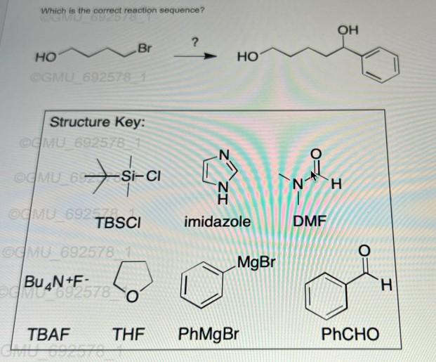 Which Is The Correct Reaction Sequence Ho Br Ogmu 692578 1 Structure Key Ccmu 692578 1 Si Ogmu 69 Si Cl Ocmu 6925780 1
