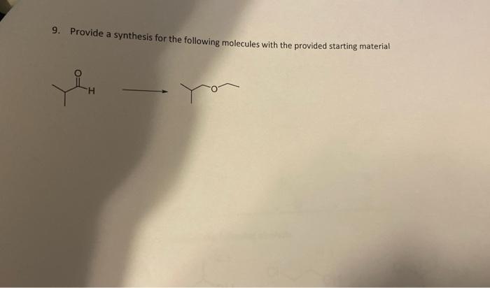 10 Provide A Synthesis For The Product Starting From The Reagent You May Use Any Of The Reagents And Methods That We H 2
