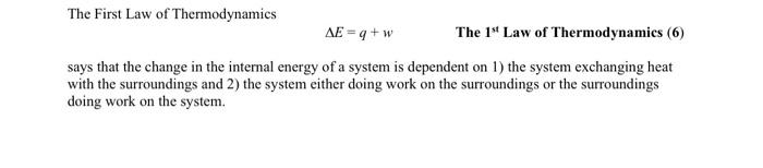 The First Law Of Thermodynamics Ae Q W The 1st Law Of Thermodynamics 6 Says That The Change In The Internal Energy Of 1