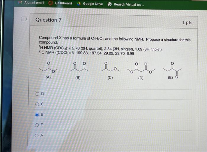 Alumni Email Question 7 Of Od Oc Dashboard Compound X Has A Formula Of Csh O And The Following Nmr Propose A Structure 1