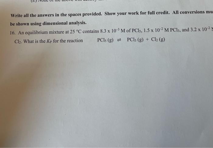 Write All The Answers In The Spaces Provided Show Your Work For Full Credit All Conversions Mu Be Shown Using Dimensio 1