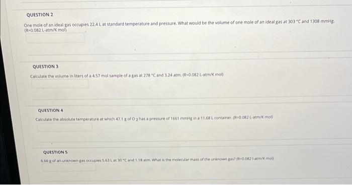 Question 2 One Mole Of An Ideal Gas Occuples 22 4 L At Standard Temperature And Pressure What Would Be The Volume Of On 1