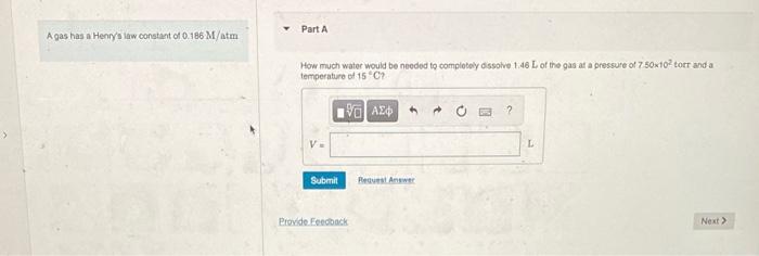 How Much Water Would Be Needed To Completely Dissolve 1 46 L Of The Gas At A Pressure Of 7 50x10 Torr And A Temperature 2