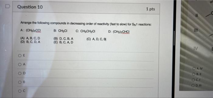 Question 10 Arrange The Following Compounds In Decreasing Order Of Reactivity Fast To Slow For Sn1 Reactions A Ch3 1