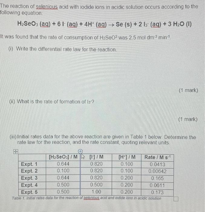 The Reaction Of Selenious Acid With Iodide Ions In Acidic Solution Occurs According To The Following Equation H Seo3 Aq 1