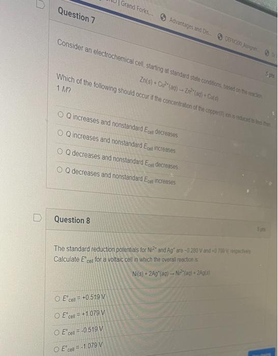 Question 6 Consider A Voltaic Cell Based On The Spontaneous Reaction Which Of The Following Describes What Occurs At Th 2