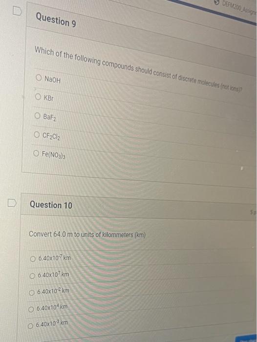 Question 9 Which Of The Following Compounds Should Consist Of Discrete Molecules Not Ions O Naoh Okbr Baf Ocf Cl Of 1