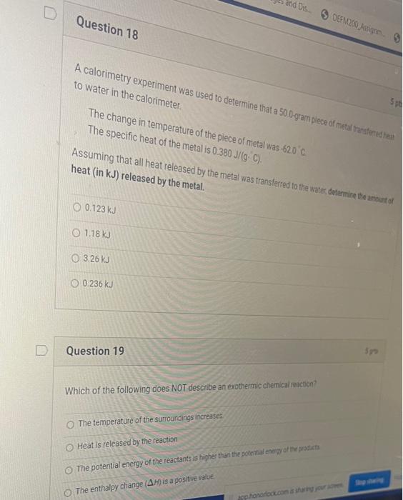 Question 18 A Calorimetry Experiment Was Used To Determine That A 50 0 Gram Piece Of Metal Transferred Heat To Water In 1