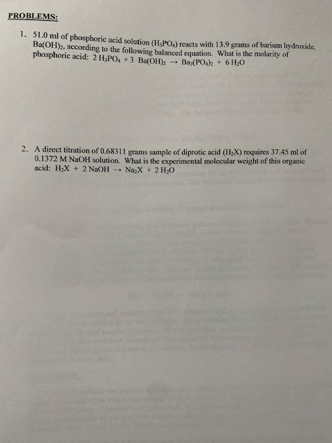 Problems 1 51 0 Ml Of Phosphoric Acid Solution H3po4 Reacts With 13 9 Grams Of Barium Hydroxide Ba Oh 2 According 1